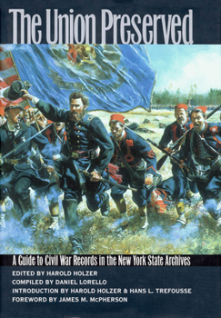 Hardcover The Union Preserved: A Guide to Civil War Records in the Nys Archives Book