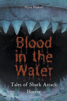 Paperback Blood in the Water: Tales of Shark Attack Horror Book