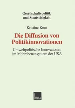 Paperback Die Diffusion Von Politikinnovationen: Umweltpolitische Innovationen Im Mehrebenensystem Der USA [German] Book
