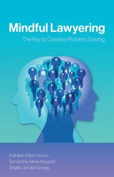 Paperback Mindful Lawyering: The Key to Creative Problem Solving Book