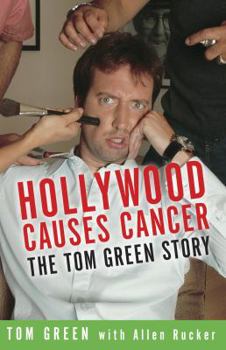 Paperback Hollywood Causes Cancer: The Tom Green Story Book