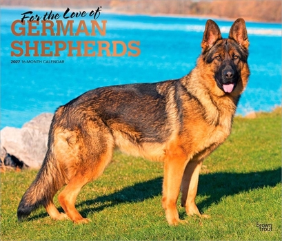 For the Love of German Shepherds 2027 14 X 24 Inch (Hanging) Monthly Deluxe Wall Calendar Foil Stamped Cover Plastic-Free
