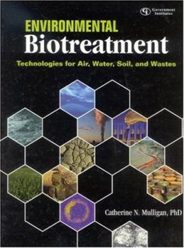 Hardcover Environmental Biotreatment: Technologies for Air, Water, Soil, and Wastes Book