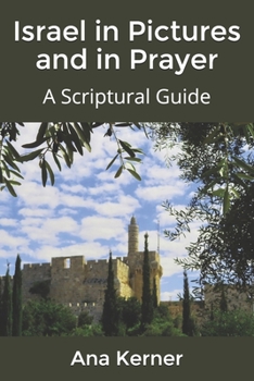 Paperback Israel in Pictures and in Prayer: A Scriptural Guide Book