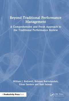 Hardcover Beyond Traditional Performance Management: A Comprehensive and Fresh Approach to the Traditional Performance Review Book