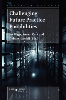Paperback Challenging Future Practice Possibilities Book