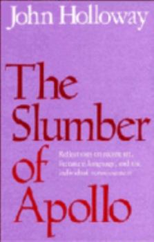 Paperback The Slumber of Apollo: Reflections on Recent Art, Literature, Language and the Individual Consciousness Book
