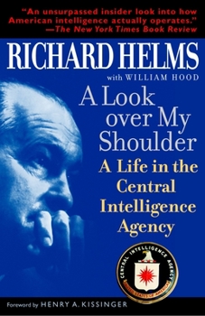 Paperback A Look Over My Shoulder: A Life in the Central Intelligence Agency Book