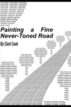 Paperback Painting a Fine Never-Toned Road: 3 in 1 Short Stories with ADDED Content Book