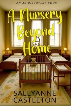 A Nursery Beyond Home: An ABDL/TBDL coming of age sissy baby story