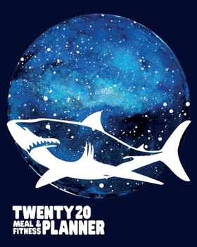 Twenty20 Meal & Fitness Planner: and Calendar | 2020 Health Tracker | Business, Professional and Personal Diary | Keep All Appointments In One Place | ... | Monday to Sunday | Big Format: 8x10 inches