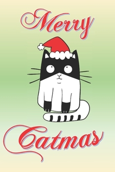 Paperback Merry Catmas: Fun Christmas notebook gift for Cat lovers and cat owners. Book