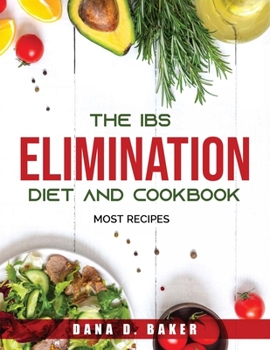 Paperback The IBS Elimination Diet and Cookbook: Most recipes Book