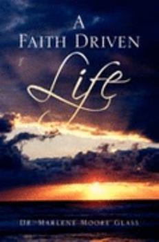 A Faith Driven Life