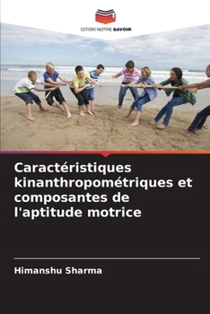 Paperback Caractéristiques kinanthropométriques et composantes de l'aptitude motrice [French] Book