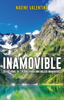 Paperback Inamovible: Devocional de 14 días para una mujer Inamovible [Spanish] Book