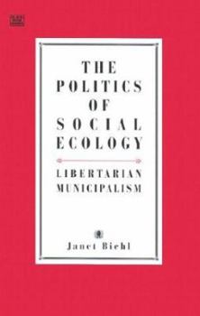 Paperback Politics of Social Ecology Book