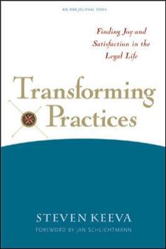 Paperback Transforming Practices: Finding Joy and Satisfaction in the Legal Life Book