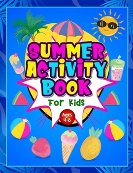 Paperback Summer Activity Book for Kids ages 4-8: Fun Puzzle Workbook for Girls & Boys. Includes Mazes, Word Searches, Arts and Crafts, Story Writing, Drawing, Book