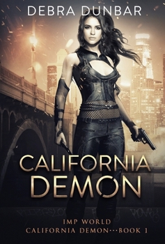 California Demon: An Imp World Urban Fantasy - Book #1 of the California Demon