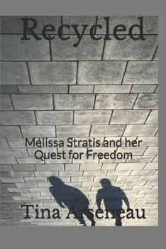 Paperback Recycled: Melissa Stratis and her Quest for Freedom Book