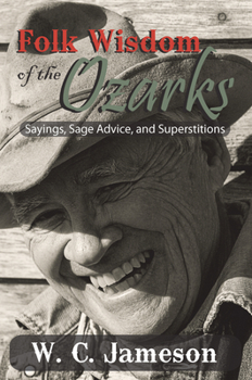 Paperback Folk Wisdom of the Ozarks: Sayings, Sage Advice, and Superstitions Book