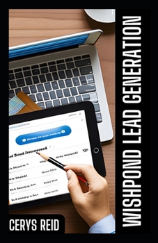 Paperback Wishpond Lead Generation Guide: Your Essential Web-Based Business Solution for All Book