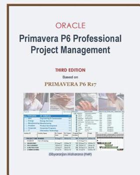 Paperback Primavera P6 Professional Project Management, 3rd Edition: Primavera P6 Release 17 Book
