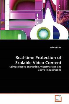 Paperback Real-time Protection of Scalable Video Content Book