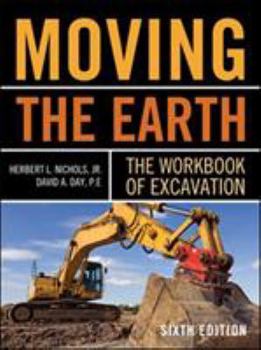 Hardcover Moving the Earth: The Workbook of Excavation Sixth Edition Book