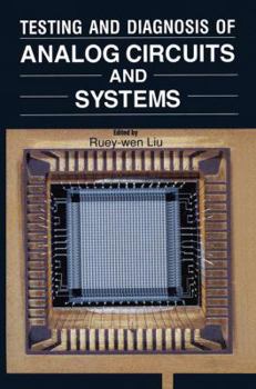 Hardcover Testing and Diagnosis of Analog Circuits and Systems Book