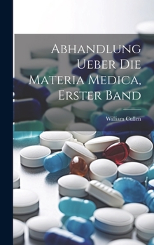 Hardcover Abhandlung ueber die Materia medica, Erster Band [German] Book