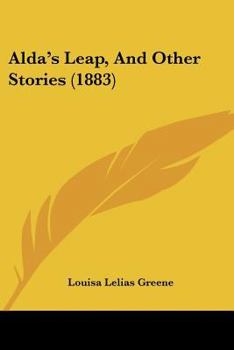 Paperback Alda's Leap, And Other Stories (1883) Book