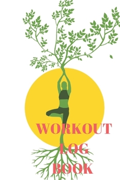 Workout Log Book: Bodybuilding Journal, Fitness Tracker Journal, Fitness Log Book, Gym Log Book For Men & Women, 6 x 9, 120 Pages