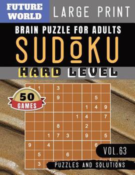 Paperback Sudoku Hard: Future World Activity Book - Sudoku Extreme Hard brain improvement games for Expert Large Print for Adults & Seniors ( [Large Print] Book
