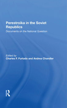 Hardcover Perestroika in the Soviet Republics: Documents on the National Question Book