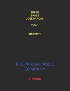 Super Brass Jose Pardal Vol.1 Trumpet: London