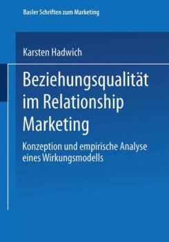 Paperback Beziehungsqualität Im Relationship Marketing: Konzeption Und Empirische Analyse Eines Wirkungsmodells [German] Book