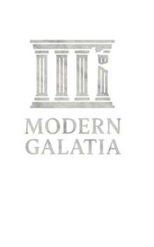 Modern Galatia: Returning to the Gospel Paul Defended