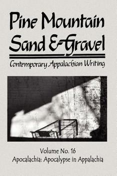 Paperback Pine Mountain Sand & Gravel, No. 16, Apocalachia Book