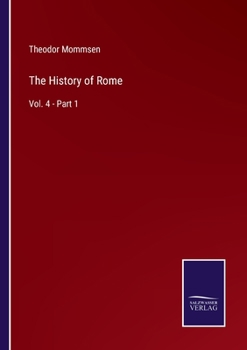 Paperback The History of Rome: Vol. 4 - Part 1 Book