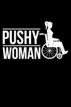 Paperback Pushy Woman: Lined A5 Notebook for Wheelchair User Book