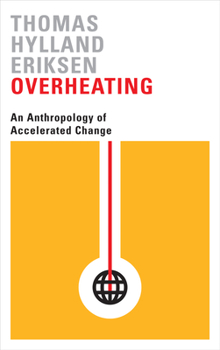 Paperback Overheating: An Anthropology of Accelerated Change Book