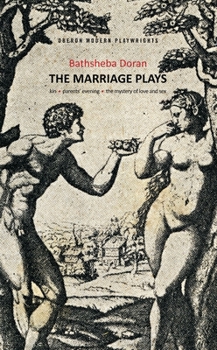 Paperback Bathsheba Doran: The Marriage Plays: Kin; Parents Evening; The Mystery of Love and Sex Book