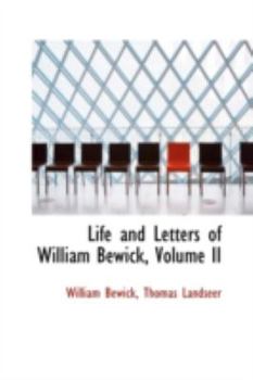 Paperback Life and Letters of William Bewick, Volume II Book