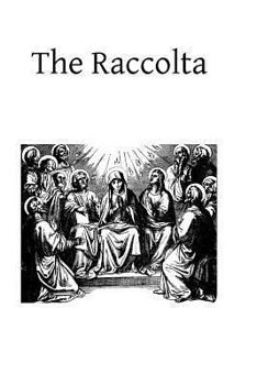 Paperback The Raccolta: Or Collection of Indulgenced Prayers & Good Works Book