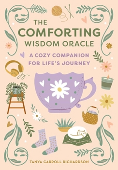 Cards The Comforting Wisdom Oracle: A Cozy Companion for Life's Journey Book