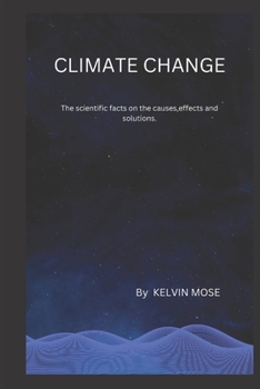 Paperback Climate change: Scientific facts on the causes, effects and solutions Book