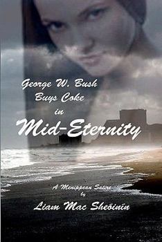 Paperback George W. Bush Buys Coke in Mid-Eternity Book