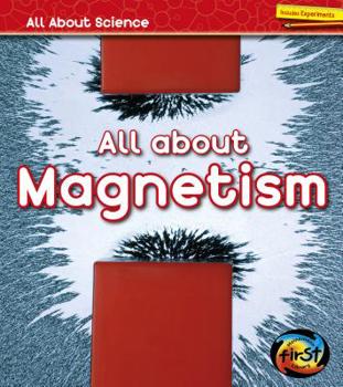 All about Magnetism - Book  of the All About Science